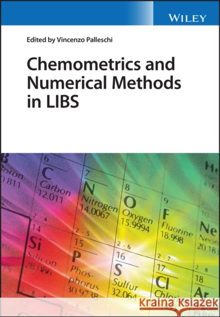 Chemometrics and Numerical Methods in Libs Vincenzo Palleschi 9781119759584
