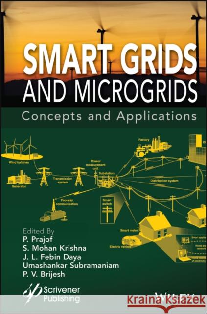Smart Grids and Microgrids: Technology Evolution Krishna, S. Mohan 9781119760559