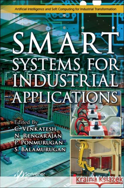 Smart Systems for Industrial Applications Rengarajan, N. 9781119762003