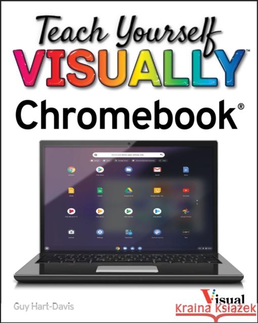 Teach Yourself VISUALLY Chromebook Guy Hart-Davis 9781119762966 John Wiley & Sons Inc