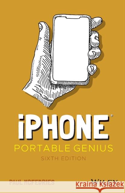 iPhone Portable Genius Paul McFedries 9781119763628 Wiley