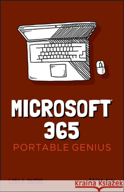 Microsoft 365 Portable Genius Lisa A. Bucki 9781119763673 Wiley