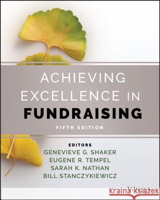 Achieving Excellence in Fundraising Shaker, Genevieve G. 9781119763758 John Wiley & Sons Inc