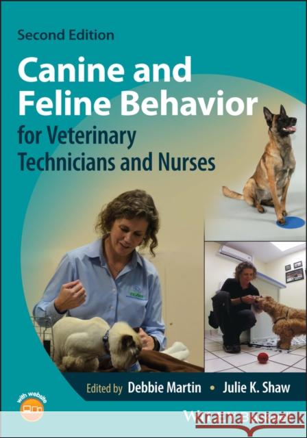 Canine and Feline Behavior for Veterinary Technicians and Nurses Shaw, Julie 9781119765400 John Wiley and Sons Ltd