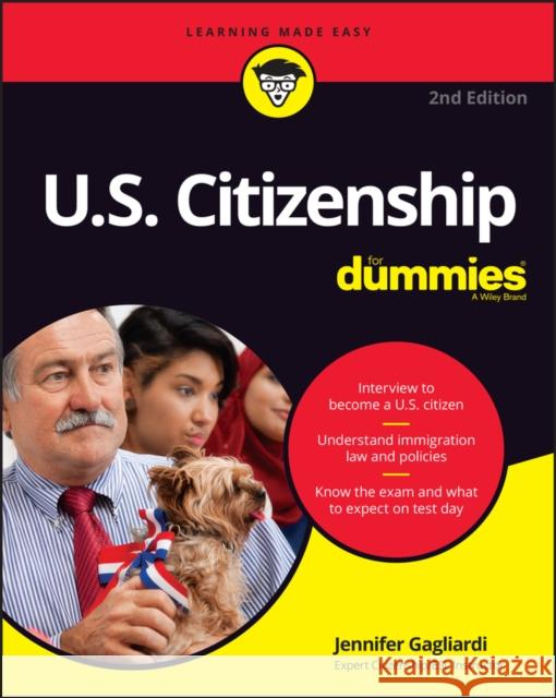 U.S. Citizenship For Dummies Jennifer Gagliardi 9781119766735 John Wiley & Sons Inc
