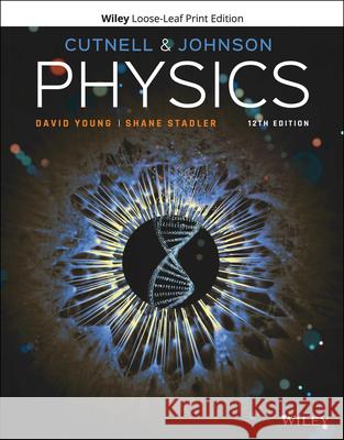 Physics John D. Cutnell Kenneth W. Johnson David Young 9781119773610