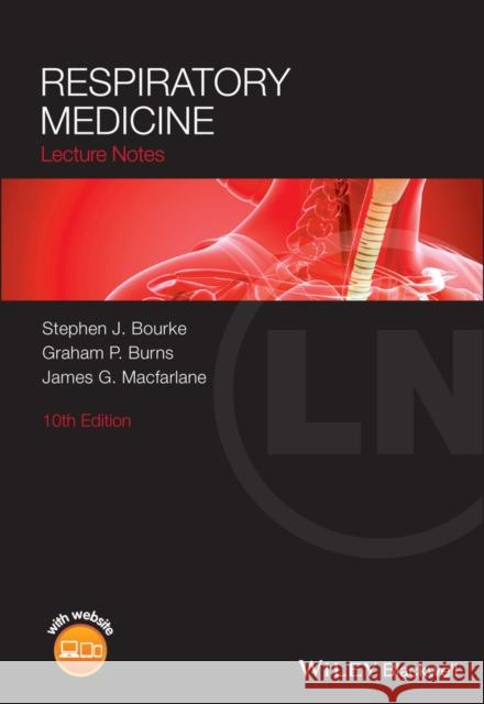 Respiratory Medicine: Lecture Notes Burns, Graham P. 9781119774204