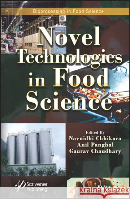 Novel Technologies in Food Science Chhikara, Navnidhi 9781119775577 Wiley-Scrivener