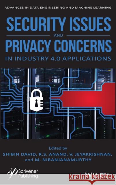 Security Issues and Privacy Concerns in Industry 4.0 Applications  9781119775621 Wiley-Scrivener