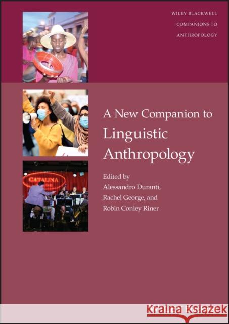 A New Companion to Linguistic Anthropology Duranti, Alessandro 9781119780656