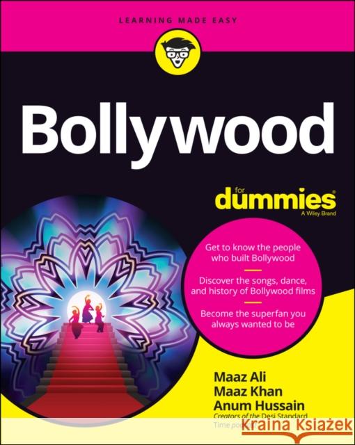Bollywood for Dummies Anum Hussain Maaz Ali Maaz Khan 9781119780670 John Wiley & Sons Inc