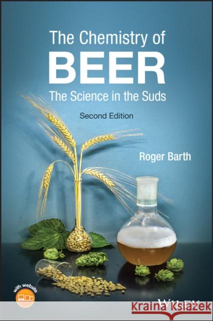 The Chemistry of Beer: The Science in the Suds Roger Barth 9781119783336 John Wiley & Sons Inc