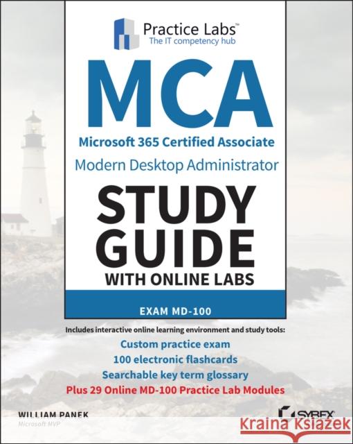 MCA Modern Desktop Administrator Study Guide with Online Labs: Exam MD-100 Panek, William 9781119784302 Sybex