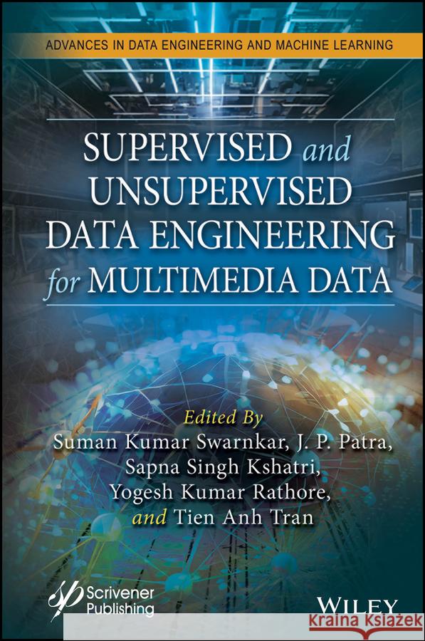 Supervised and Unsupervised Data Engineering for Medical Data Charu Gupta Amita Jain M. Niranjanamurthy 9781119786344 Wiley-Scrivener