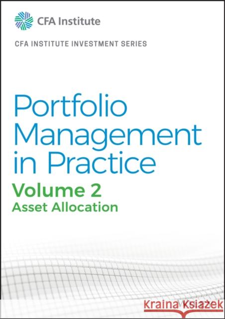 Portfolio Management in Practice, Volume 2: Asset Allocation Cfa Institute 9781119787969 Wiley