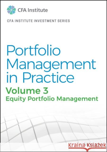 Portfolio Management in Practice, Volume 3: Equity Portfolio Management Cfa Institute 9781119789253 Wiley