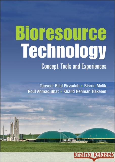 Bioresource Technology: Concept, Tools and Experiences Malik, Bisma 9781119789383