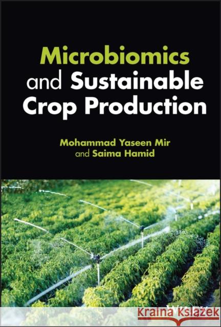 Microbiomics and Sustainable Crop Production Saima Hamid 9781119799313 John Wiley and Sons Ltd