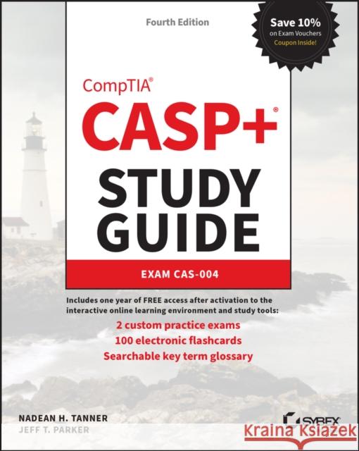 CASP+ CompTIA Advanced Security Practitioner Study Guide: Exam CAS-004 Jeff T. Parker 9781119803164