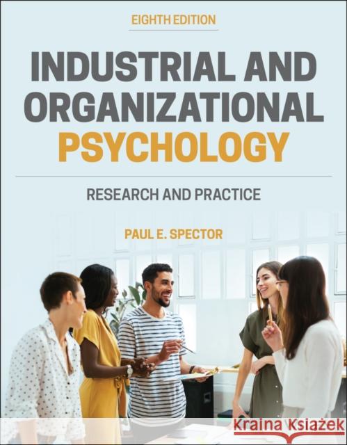 Industrial and Organizational Psychology Paul E. Spector 9781119805311