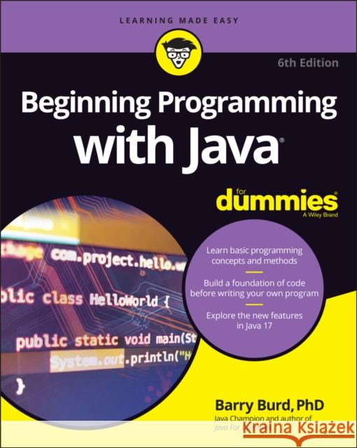 Beginning Programming with Java For Dummies Barry (Drew University, Madison, NJ) Burd 9781119806912 John Wiley & Sons Inc