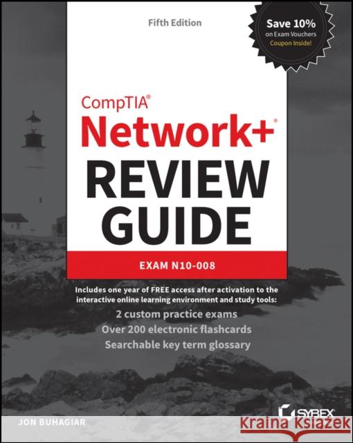 CompTIA Network+ Review Guide: Exam N10-008 Jon Buhagiar 9781119806950 John Wiley & Sons Inc