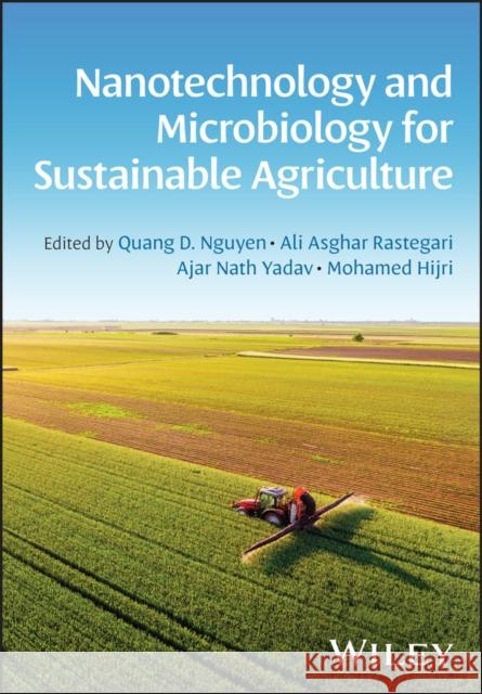 Nanotechnology and Microbiology for Sustainable Agriculture  9781119808497 John Wiley and Sons Ltd