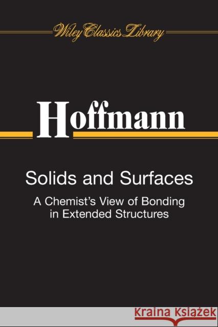 Solids and Surfaces: A Chemist's View of Bonding in Extended Structures Roald Hoffmann 9781119809913 Wiley-Vch