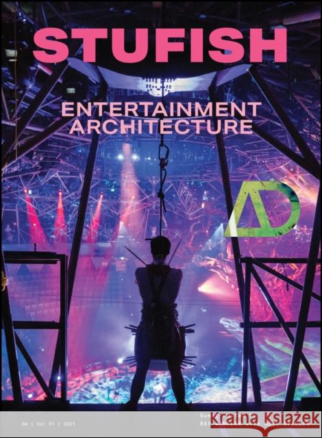 Stufish: Entertainment Architecture Ray Winkler Neil Spiller 9781119812241 Wiley