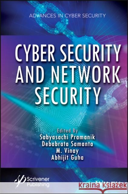 Cyber Security and Network Security Pramanik, Sabyasachi 9781119812494 Wiley-Scrivener
