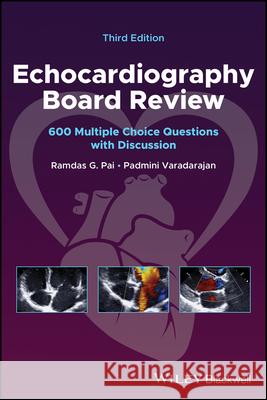 Echocardiography Board Review: 600 Multiple Choice Questions with Discussion Padmini (University of Southern California, USA) Varadarajan 9781119812739 John Wiley and Sons Ltd