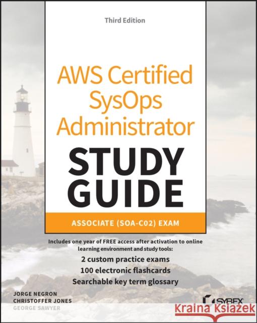 Aws Certified Sysops Administrator Study Guide: Associate Soa-C02 Exam Negron, Jorge 9781119813101