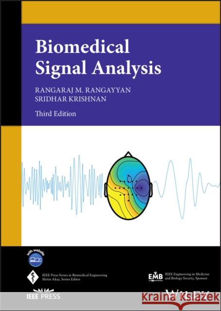 Biomedical Signal Analysis, Third Edition Rangayyan 9781119825852 John Wiley and Sons Ltd
