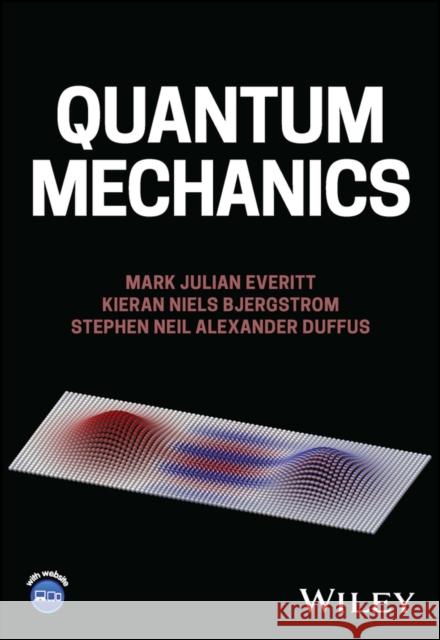 Quantum Mechanics Stephen Duffus 9781119829874 John Wiley and Sons Ltd