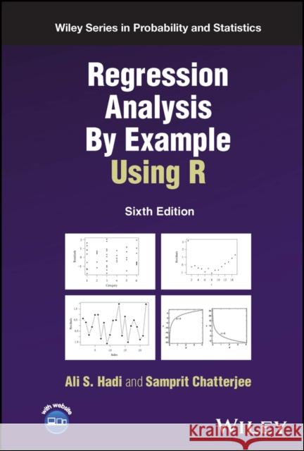 Regression Analysis By Example Using R Samprit Chatterjee 9781119830870