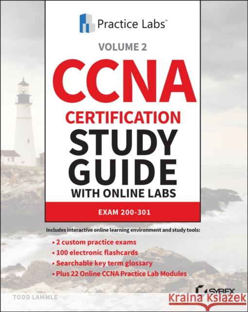 CCNA Certification Study Guide with Online Labs: Exam 200-301 Lammle, Todd 9781119831778 Sybex