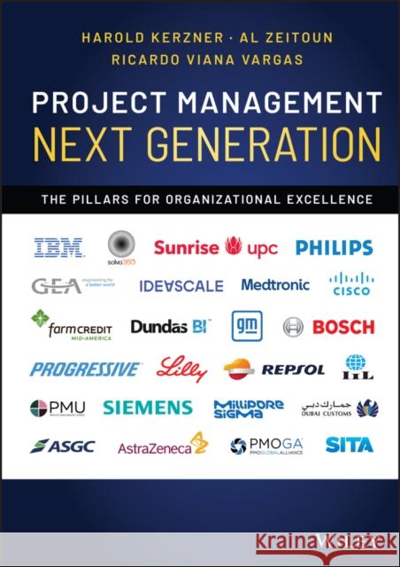 Project Management Next Generation: The Pillars for Organizational Excellence Harold Kerzner Al Zeitoun 9781119832270 John Wiley & Sons Inc