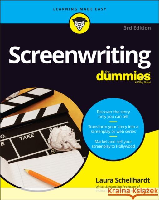 Screenwriting For Dummies Laura (Northwestern University, Chicago, Illinois) Schellhardt 9781119835752 John Wiley & Sons Inc