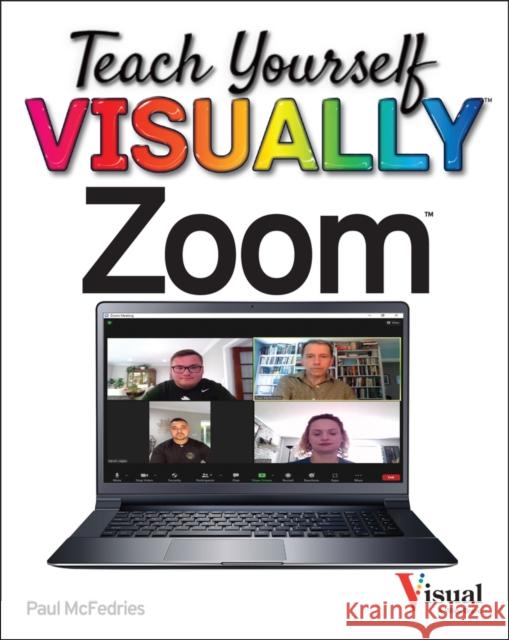 Teach Yourself Visually Zoom Paul McFedries 9781119835844 John Wiley & Sons Inc