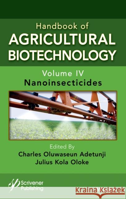 Nanosecticides, Volume 4 Adetunji, Charles Oluwaseun 9781119836179