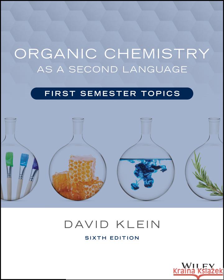 Organic Chemistry as a Second Language David R. (Johns Hopkins University) Klein 9781119837091
