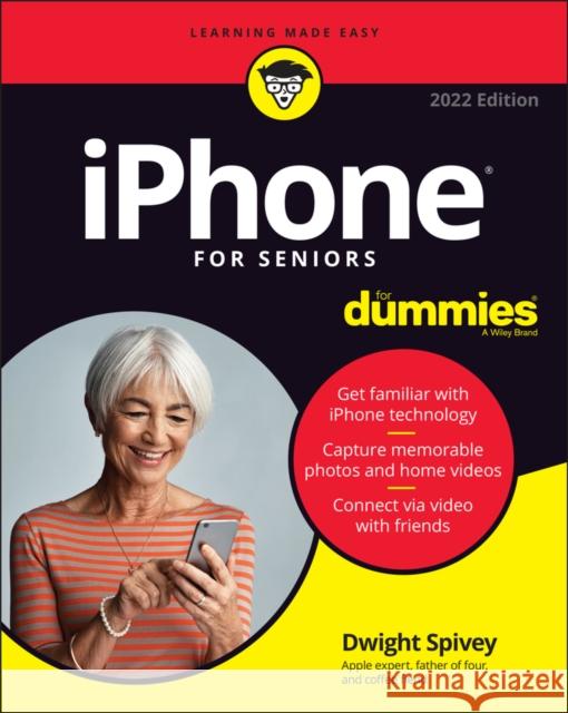 iPhone For Seniors For Dummies Dwight Spivey 9781119837183 John Wiley & Sons Inc