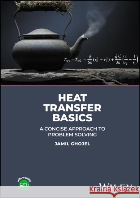 Heat Transfer Basics Jamil Ghojel 9781119840268