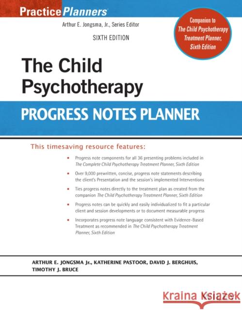 The Child Psychotherapy Progress Notes Planner Jongsma, Arthur E. 9781119840893 John Wiley & Sons Inc
