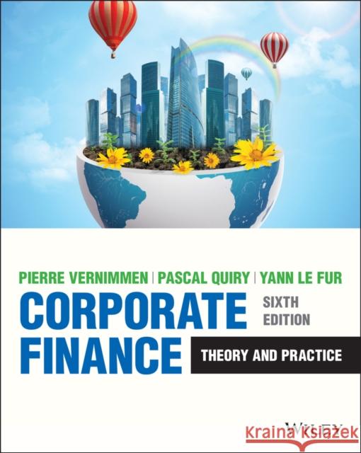 Corporate Finance: Theory and Practice Pascal Quiry Yann L Pierre Vernimmen 9781119841623 Wiley