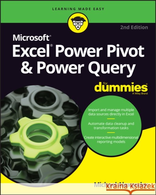 Excel Power Pivot & Power Query For Dummies Michael (McKinney, TX) Alexander 9781119844488