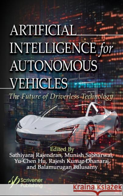 AI for Autonomous Vehicles Sathiyaraj Rajendran Munish Sabharwal Yu-Chen Hu 9781119847465 Wiley-Scrivener