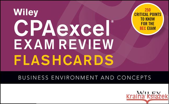 Wiley's CPA Jan 2022 Flashcards: Business Environment and Concepts Wiley 9781119848554 Wiley