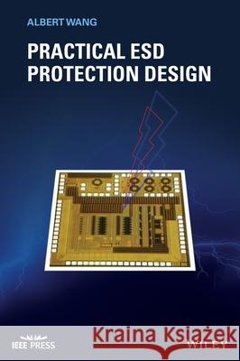Practical Esd Protection Design Albert Wang 9781119850403 Wiley-IEEE Press