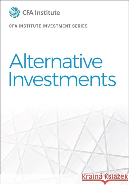 Alternative Investments Cfa Institute 9781119850601 Wiley